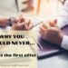 Why You Should Never Accept The First Offer – Why You Should Never…